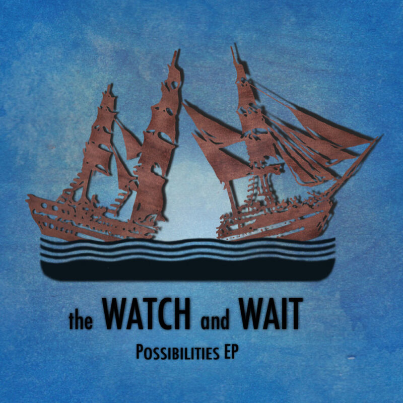 Watch and Wait